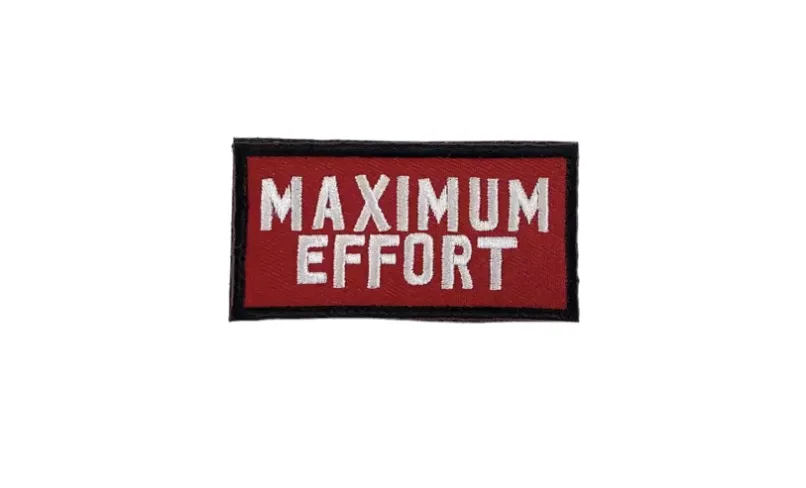 MAX EFFORT